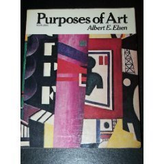 Beispielbild fr PURPOSES of ART : an INTRODUCTION to the HISTORY and APPRECIATION of ART * zum Verkauf von L. Michael