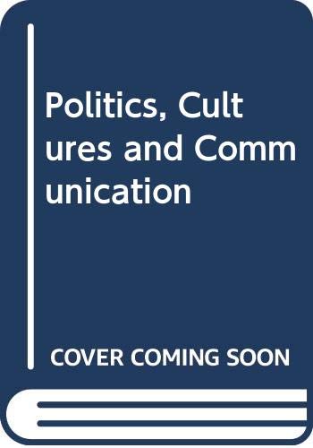 Stock image for Politics, Cultures and Communication for sale by Mispah books