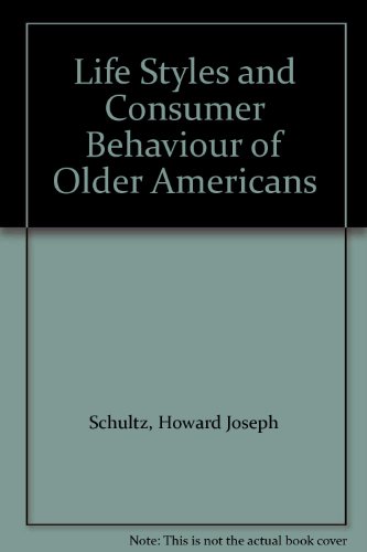 Stock image for Lifestyles and consumer behavior of older Americans for sale by HPB-Red