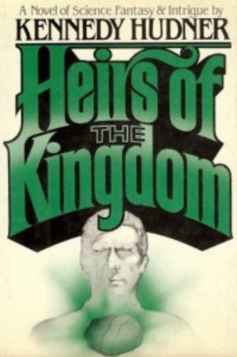 Stock image for Heirs of the Kingdom for sale by Front Cover Books