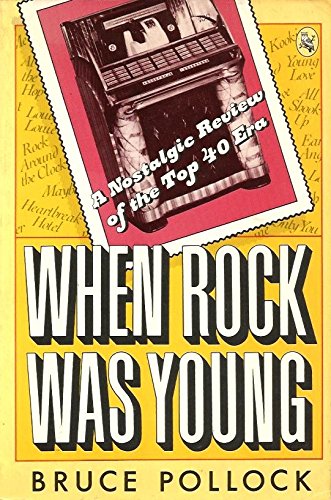 Beispielbild fr When Rock Was Young: A Nostalgic Review of the Top Forty Era zum Verkauf von Wonder Book