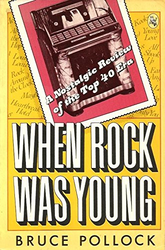 Stock image for When Rock Was Young: A Nostalgic Review of the Top Forty Era for sale by Wonder Book