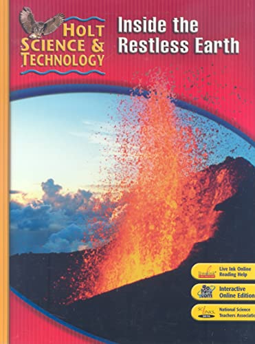 9780030500527: Holt Science & Technology: Student Edition F: Inside the Restless Earth 2007: Inside the Restless Earth, Short Course F