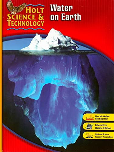 Stock image for Holt Science & Technology: Student Edition (H) Water on Earth 2007 for sale by GF Books, Inc.