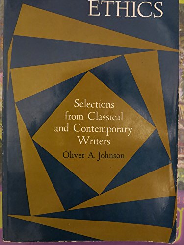 Stock image for Ethics: Selections from Classical and Contemporary Writers for sale by Better World Books