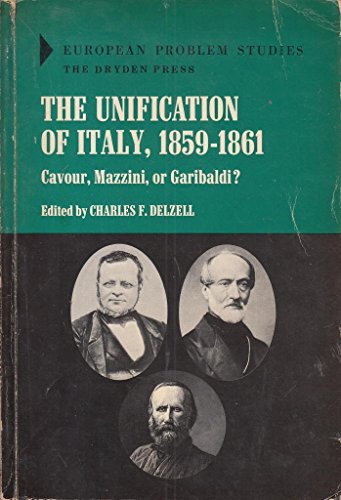 Beispielbild fr Unification of Italy: Cavour, Mazzini or Garibaldi (European Problems Study) zum Verkauf von Hay-on-Wye Booksellers