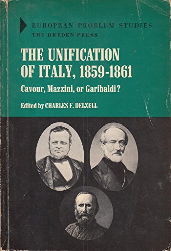9780030505607: Unification of Italy: Cavour, Mazzini or Garibaldi
