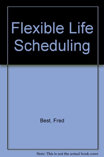 Stock image for Flexible Life Scheduling : Breaking the Education-Work-Retirement Lockstep for sale by Better World Books