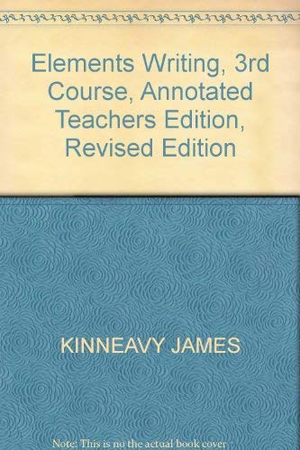 9780030508776: Elements Writing, 3rd Course, Annotated Teachers Edition, Revised Edition by