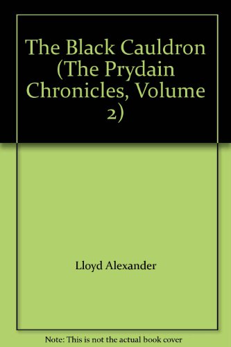 The Black Cauldron (The Prydain Chronicles, Volume 2) (9780030510557) by Lloyd Alexander