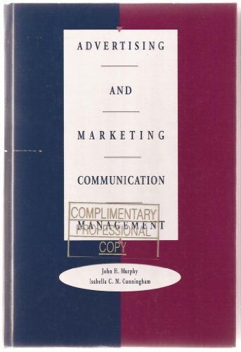 9780030510694: Advertising and Marketing Communication Management: Text and Cases