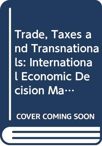 Imagen de archivo de Trade, Taxes, and Transnationals : International Economic Decision Making in Congress a la venta por Better World Books