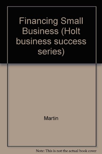 Financing the growing business (Holt business success series) (9780030511417) by Thomas John Martin