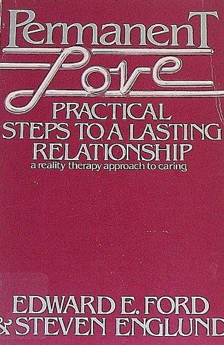 Beispielbild fr Permanent Love: Practical Steps to a Lasting Relationship zum Verkauf von Wonder Book
