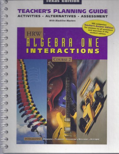 HRW Algebra One Interactions Course 2 Teacher's Planning Guide Texas Edition