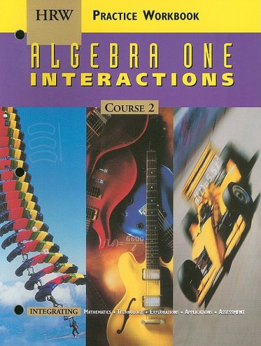 9780030512896: Algebra One Interactions Course 2, Grade 10 Practice Workbook: Holt Mathematics