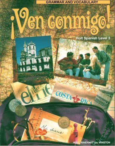 Imagen de archivo de Ven Conmigo!: Holt Spanish Level 3 : Grammar and Vocabulary a la venta por Half Price Books Inc.