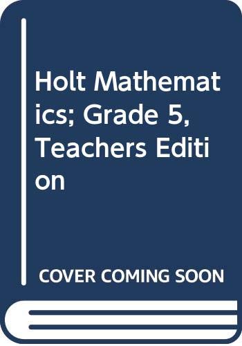 Stock image for Holt Mathematics; Grade 5, Teachers Edition for sale by Booksavers of MD