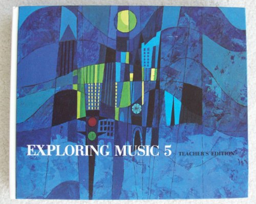 Stock image for Exploring Music 5 - Teacher's Edition for sale by Virginia Martin, aka bookwitch
