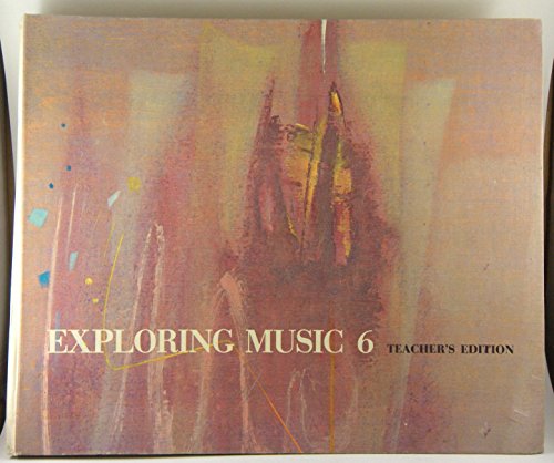 Stock image for Exploring Music 6: Teacher's Edition for sale by ThriftBooks-Dallas