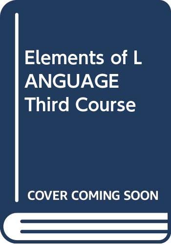 Elements of LANGUAGE Third Course (9780030521034) by Holt, Rinehart And Winston, Inc.