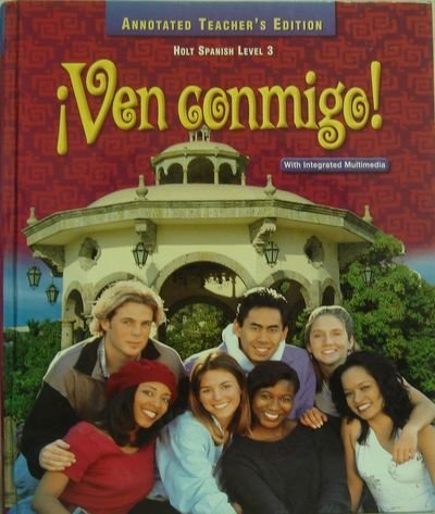 Beispielbild fr ¡ven Conmigo! (Holt Spanish, Level 3), Annotated Teacher's Edition ; 9780030523038 ; 0030523036 zum Verkauf von APlus Textbooks