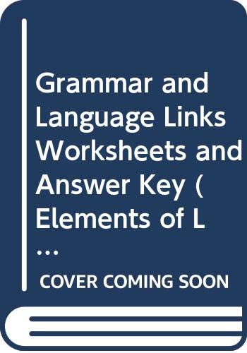Beispielbild fr Grammar and Language Links Worksheets and Answer Key (Elements of Literature Introductory Course) zum Verkauf von SecondSale