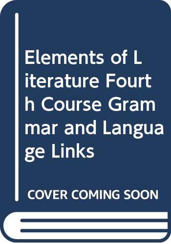 9780030523625: Elements of Literature Fourth Course Grammar and Language Links [Paperback] b...