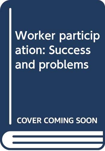 Beispielbild fr Worker Participation : Success and Problems zum Verkauf von Better World Books