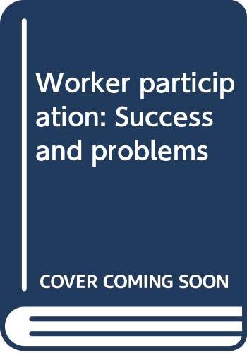 Imagen de archivo de Worker Participation : Success and Problems a la venta por Better World Books