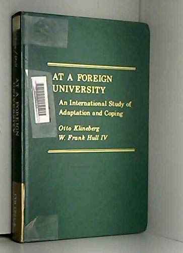 9780030524868: At a foreign university: An international study of adaptation and coping