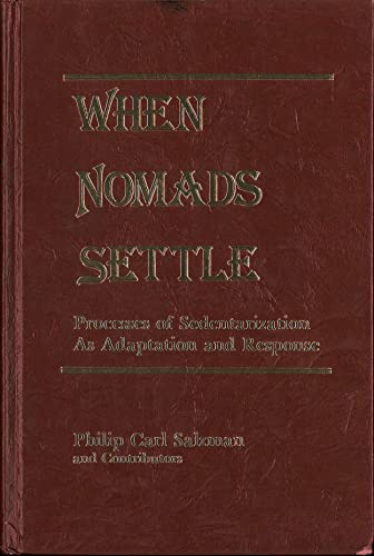 When nomads settle: Processes of sedentarization as adaptation and response