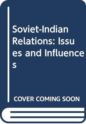 9780030525766: Soviet-Indian Relations: Issues and Influences