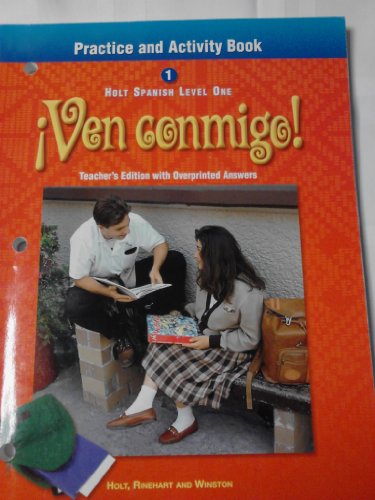 Holt Spanish Level One VEN CONMIGO: Practice and Activity Book, Teacher's Edition with Overprinted Answers (9780030526039) by Jean Miller; Dana Todd