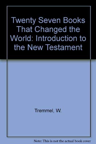 9780030526312: Twenty Seven Books That Changed the World: Introduction to the New Testament