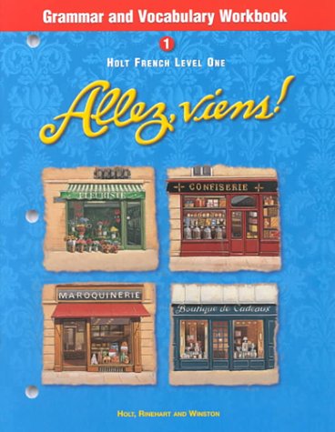 Stock image for Allez, Viens!: Grammar And Vocabulary Workbook : Holt French Level 1 ; 9780030526398 ; 0030526396 for sale by APlus Textbooks