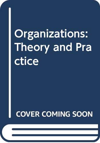 9780030529566: Organizations, Theory and Analysis