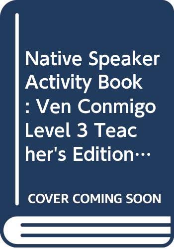 9780030530135: Native Speaker Activity Book: Ven Conmigo, Level 3, Teacher's Edition with An...