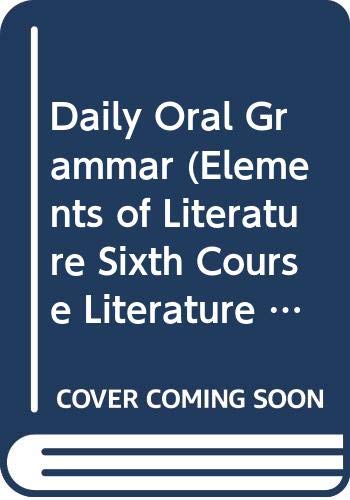 Stock image for Elements Of Literature, Sixth Course, Grade 12, Literature Of Britain And World Classics: Daily Oral Grammar (2001 Copyright) for sale by ~Bookworksonline~