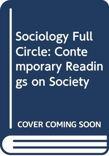 Stock image for Sociology Full Circle: Contemporary Readings on Society for sale by Les Livres des Limbes