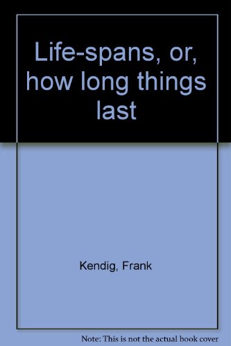 9780030532610: Title: Lifespans or how long things last