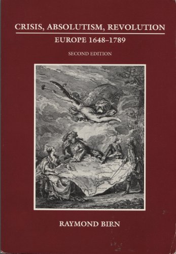 Imagen de archivo de Crisis, Absolutism, Revolution: Europe, 1648-1789 a la venta por HPB-Ruby