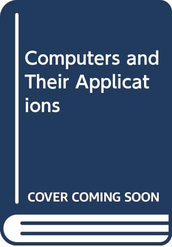 Beispielbild fr Computers and Their Applications zum Verkauf von NEPO UG