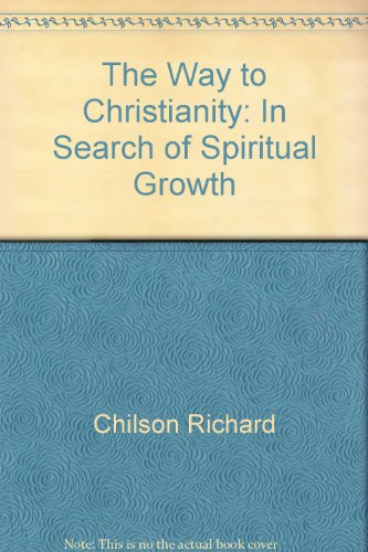 Stock image for The Way to Christianity: in Search of Spiritual Growth for sale by OddReads