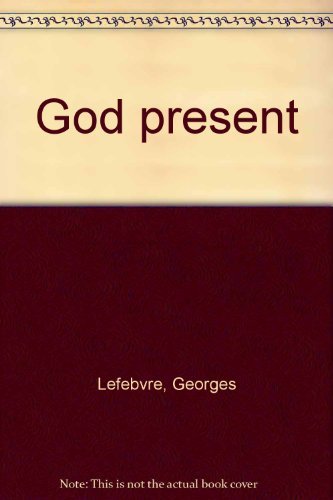 God present (9780030534362) by Lefebvre, Georges