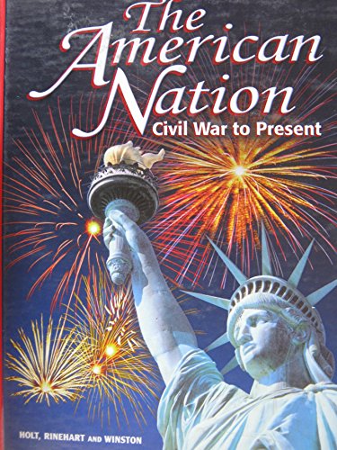 9780030535987: The American Nation : Civil War to Present