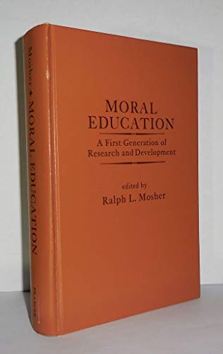 Beispielbild fr Moral Education, a First Generation of Research and Development zum Verkauf von Better World Books