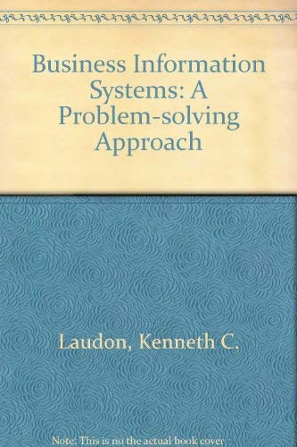 Stock image for Business Information Systems: A Problem-solving Approach for sale by Stephen White Books