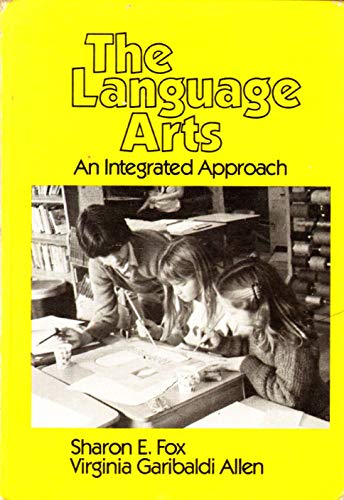 Imagen de archivo de The Language Arts: An Integrated Approach a la venta por Top Notch Books