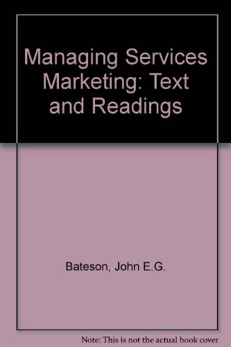 9780030541643: Managing Services Marketing: Text and Readings